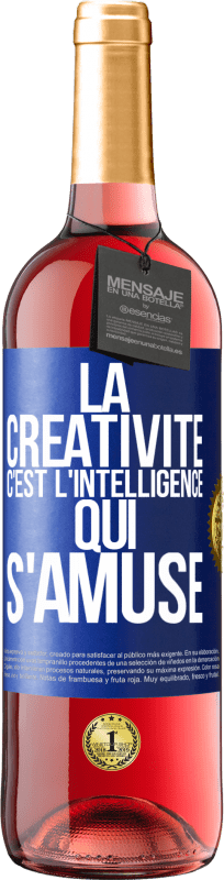 29,95 € Envoi gratuit | Vin rosé Édition ROSÉ La créativité c'est l'intelligence qui s'amuse Étiquette Bleue. Étiquette personnalisable Vin jeune Récolte 2024 Tempranillo