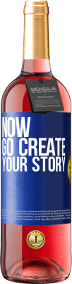 29,95 € 送料無料 | ロゼワイン ROSÉエディション Now, go create your story 青いタグ. カスタマイズ可能なラベル 若いワイン 収穫 2025 Tempranillo