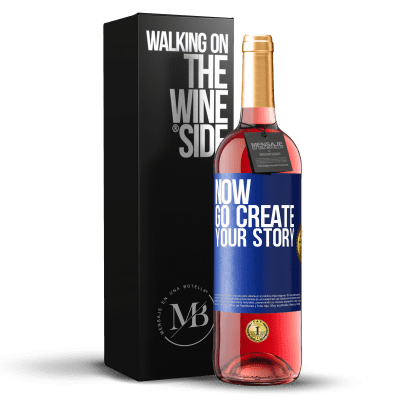 «Now, go create your story» ROSÉ Edition