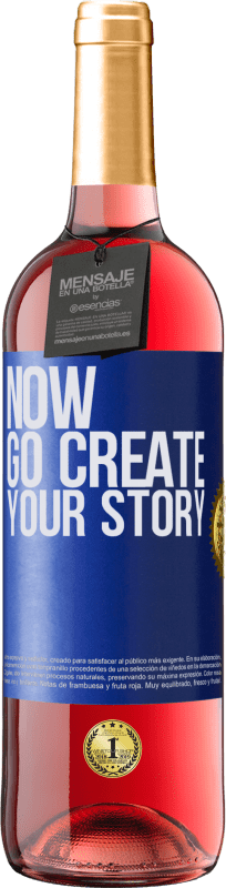 29,95 € Envío gratis | Vino Rosado Edición ROSÉ Now, go create your story Etiqueta Azul. Etiqueta personalizable Vino joven Cosecha 2023 Tempranillo