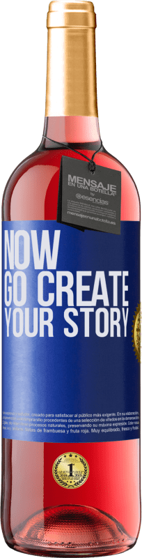 29,95 € Kostenloser Versand | Roséwein ROSÉ Ausgabe Now, go create your story Blaue Markierung. Anpassbares Etikett Junger Wein Ernte 2024 Tempranillo