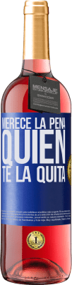 29,95 € Envío gratis | Vino Rosado Edición ROSÉ Merece la pena quien te la quita Etiqueta Azul. Etiqueta personalizable Vino joven Cosecha 2025 Tempranillo