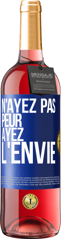 29,95 € Envoi gratuit | Vin rosé Édition ROSÉ N'ayez pas peur, ayez l'envie Étiquette Bleue. Étiquette personnalisable Vin jeune Récolte 2024 Tempranillo