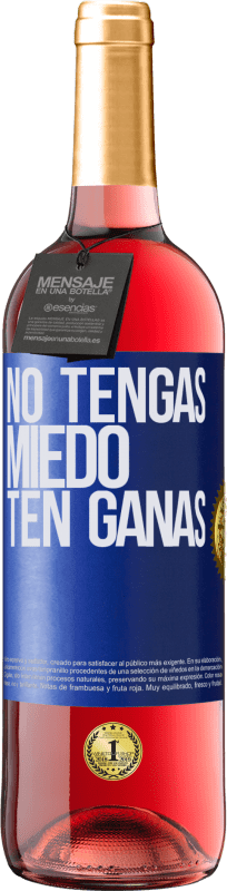 29,95 € Envío gratis | Vino Rosado Edición ROSÉ No tengas miedo, ten ganas Etiqueta Azul. Etiqueta personalizable Vino joven Cosecha 2024 Tempranillo