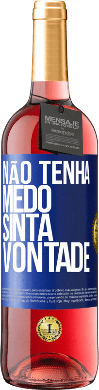 29,95 € Envio grátis | Vinho rosé Edição ROSÉ Não tenha medo, sinta vontade Etiqueta Azul. Etiqueta personalizável Vinho jovem Colheita 2024 Tempranillo