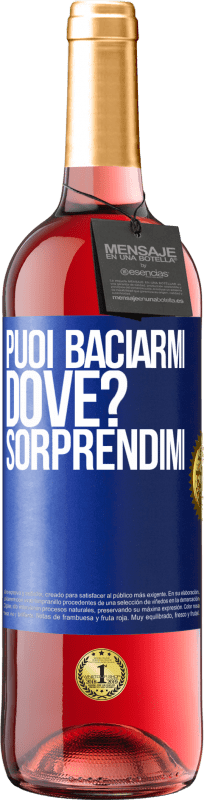 29,95 € Spedizione Gratuita | Vino rosato Edizione ROSÉ puoi baciarmi Dove? Sorprendimi Etichetta Blu. Etichetta personalizzabile Vino giovane Raccogliere 2024 Tempranillo