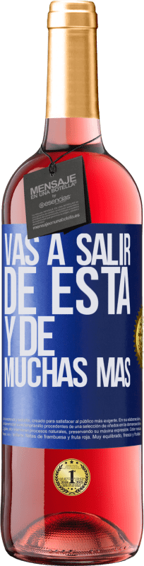 29,95 € Envío gratis | Vino Rosado Edición ROSÉ Vas a salir de esta y de muchas más Etiqueta Azul. Etiqueta personalizable Vino joven Cosecha 2024 Tempranillo