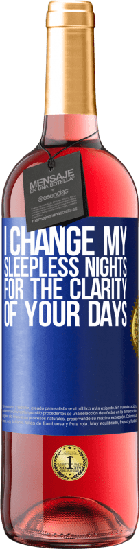 29,95 € 送料無料 | ロゼワイン ROSÉエディション 私はあなたの日の明瞭さのために私の眠れない夜を変える 青いタグ. カスタマイズ可能なラベル 若いワイン 収穫 2023 Tempranillo