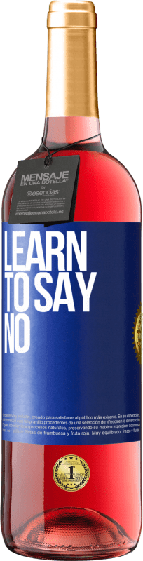 29,95 € Free Shipping | Rosé Wine ROSÉ Edition Learn to say no Blue Label. Customizable label Young wine Harvest 2023 Tempranillo