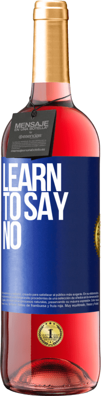 29,95 € Free Shipping | Rosé Wine ROSÉ Edition Learn to say no Blue Label. Customizable label Young wine Harvest 2024 Tempranillo