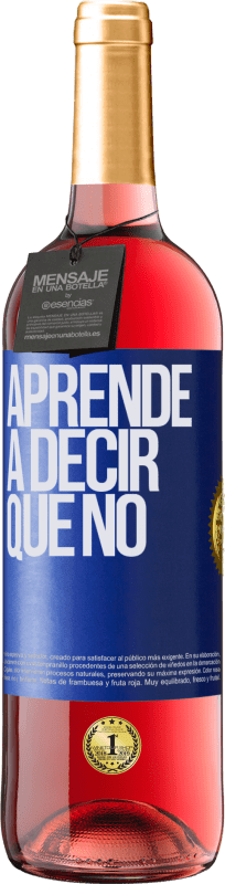 29,95 € Envío gratis | Vino Rosado Edición ROSÉ Aprende a decir que no Etiqueta Azul. Etiqueta personalizable Vino joven Cosecha 2023 Tempranillo