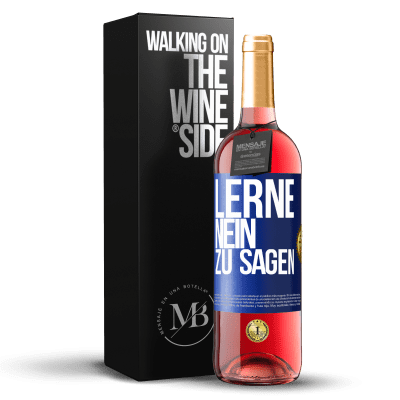 «Lerne, nein zu sagen» ROSÉ Ausgabe