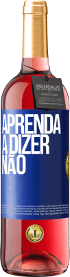 29,95 € Envio grátis | Vinho rosé Edição ROSÉ Aprenda a dizer não Etiqueta Azul. Etiqueta personalizável Vinho jovem Colheita 2023 Tempranillo