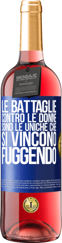 29,95 € Spedizione Gratuita | Vino rosato Edizione ROSÉ Le battaglie contro le donne sono le uniche che si vincono fuggendo Etichetta Blu. Etichetta personalizzabile Vino giovane Raccogliere 2024 Tempranillo