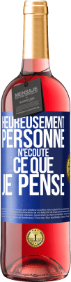 29,95 € Envoi gratuit | Vin rosé Édition ROSÉ Heureusement personne n'écoute ce que je pense Étiquette Bleue. Étiquette personnalisable Vin jeune Récolte 2024 Tempranillo