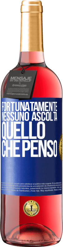 29,95 € Spedizione Gratuita | Vino rosato Edizione ROSÉ Fortunatamente nessuno ascolta quello che penso Etichetta Blu. Etichetta personalizzabile Vino giovane Raccogliere 2024 Tempranillo