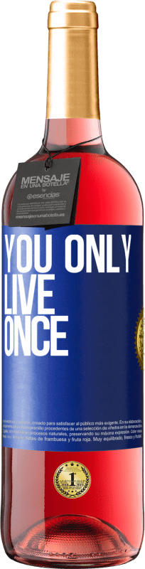 29,95 € Free Shipping | Rosé Wine ROSÉ Edition You only live once Blue Label. Customizable label Young wine Harvest 2023 Tempranillo