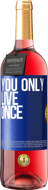 29,95 € Free Shipping | Rosé Wine ROSÉ Edition You only live once Blue Label. Customizable label Young wine Harvest 2024 Tempranillo