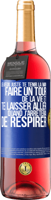 29,95 € Envoi gratuit | Vin rosé Édition ROSÉ Je veux juste te tenir la main, faire un tour de la vie et te laisser aller quand j'arrêterai de respirer Étiquette Bleue. Étiquette personnalisable Vin jeune Récolte 2025 Tempranillo