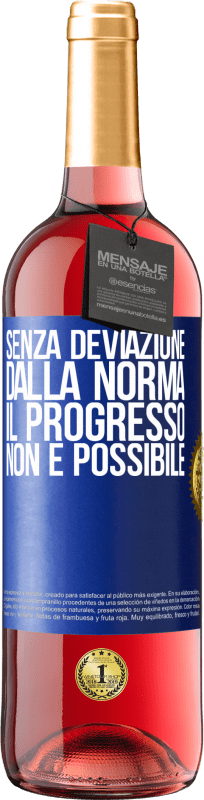 29,95 € Spedizione Gratuita | Vino rosato Edizione ROSÉ Senza deviazione dalla norma, il progresso non è possibile Etichetta Blu. Etichetta personalizzabile Vino giovane Raccogliere 2024 Tempranillo