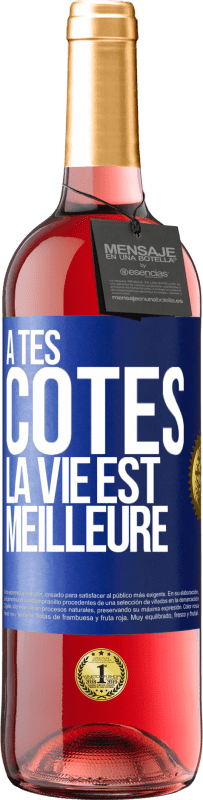 29,95 € Envoi gratuit | Vin rosé Édition ROSÉ À tes côtés la vie est meilleure Étiquette Bleue. Étiquette personnalisable Vin jeune Récolte 2024 Tempranillo