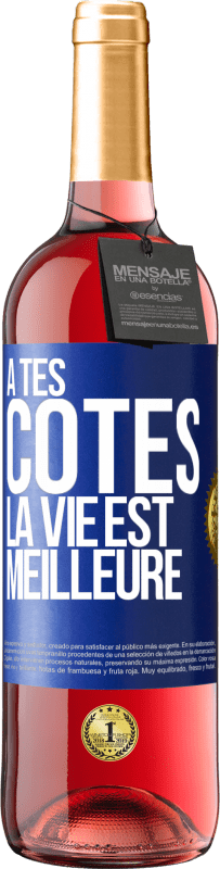 29,95 € Envoi gratuit | Vin rosé Édition ROSÉ À tes côtés la vie est meilleure Étiquette Bleue. Étiquette personnalisable Vin jeune Récolte 2025 Tempranillo