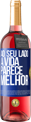 29,95 € Envio grátis | Vinho rosé Edição ROSÉ Ao seu lado, a vida parece melhor Etiqueta Azul. Etiqueta personalizável Vinho jovem Colheita 2024 Tempranillo