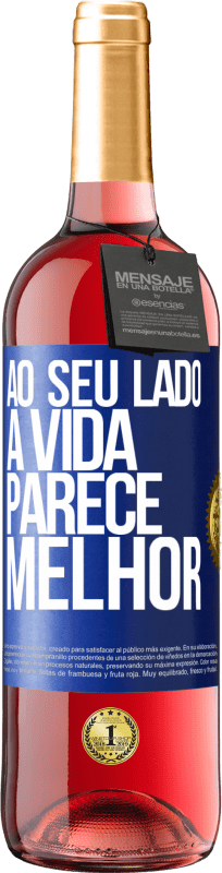 29,95 € Envio grátis | Vinho rosé Edição ROSÉ Ao seu lado, a vida parece melhor Etiqueta Azul. Etiqueta personalizável Vinho jovem Colheita 2025 Tempranillo