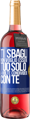 29,95 € Spedizione Gratuita | Vino rosato Edizione ROSÉ Ti sbagli Non voglio essere tuo Solo a volte condividere con te Etichetta Blu. Etichetta personalizzabile Vino giovane Raccogliere 2024 Tempranillo