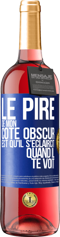 29,95 € Envoi gratuit | Vin rosé Édition ROSÉ Le pire de mon côté obscur est qu'il s'éclaircit quand il te voit Étiquette Bleue. Étiquette personnalisable Vin jeune Récolte 2024 Tempranillo