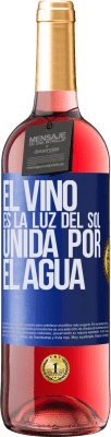 29,95 € Envío gratis | Vino Rosado Edición ROSÉ El vino es la luz del sol, unida por el agua Etiqueta Azul. Etiqueta personalizable Vino joven Cosecha 2024 Tempranillo