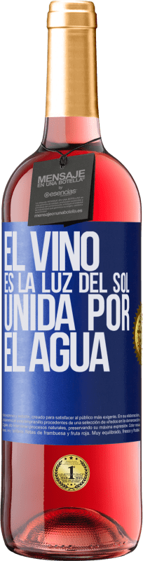 29,95 € Envío gratis | Vino Rosado Edición ROSÉ El vino es la luz del sol, unida por el agua Etiqueta Azul. Etiqueta personalizable Vino joven Cosecha 2023 Tempranillo