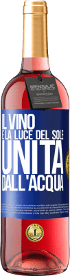 29,95 € Spedizione Gratuita | Vino rosato Edizione ROSÉ Il vino è la luce del sole, unita dall'acqua Etichetta Blu. Etichetta personalizzabile Vino giovane Raccogliere 2024 Tempranillo