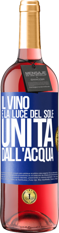 29,95 € Spedizione Gratuita | Vino rosato Edizione ROSÉ Il vino è la luce del sole, unita dall'acqua Etichetta Blu. Etichetta personalizzabile Vino giovane Raccogliere 2024 Tempranillo