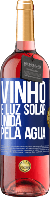 29,95 € Envio grátis | Vinho rosé Edição ROSÉ Vinho é luz solar, unida pela água Etiqueta Azul. Etiqueta personalizável Vinho jovem Colheita 2024 Tempranillo