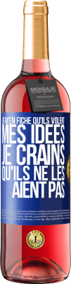 29,95 € Envoi gratuit | Vin rosé Édition ROSÉ Je m'en fiche qu'ils volent mes idées, je crains qu'ils ne les aient pas Étiquette Bleue. Étiquette personnalisable Vin jeune Récolte 2024 Tempranillo