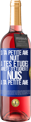 29,95 € Envoi gratuit | Vin rosé Édition ROSÉ Si ta petite amie nuit à tes études, arrête d'étudier et nuis à ta petite amie Étiquette Bleue. Étiquette personnalisable Vin jeune Récolte 2025 Tempranillo