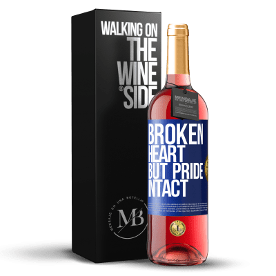 «The broken heart But pride intact» ROSÉ Edition