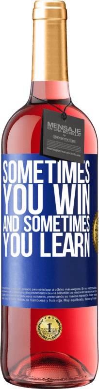 29,95 € Free Shipping | Rosé Wine ROSÉ Edition Sometimes you win, and sometimes you learn Blue Label. Customizable label Young wine Harvest 2024 Tempranillo