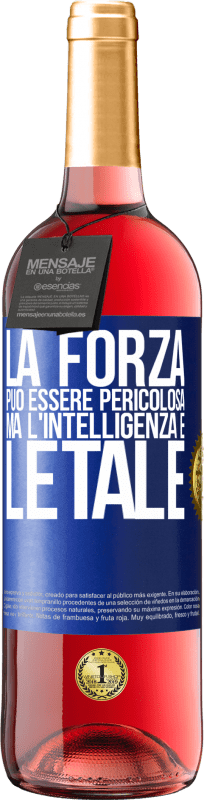 29,95 € Spedizione Gratuita | Vino rosato Edizione ROSÉ La forza può essere pericolosa, ma l'intelligenza è letale Etichetta Blu. Etichetta personalizzabile Vino giovane Raccogliere 2024 Tempranillo