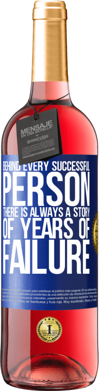 29,95 € 免费送货 | 桃红葡萄酒 ROSÉ版 每个成功人士的背后，总有一个关于失败多年的故事 蓝色标签. 可自定义的标签 青年酒 收成 2023 Tempranillo