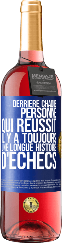 29,95 € Envoi gratuit | Vin rosé Édition ROSÉ Derrière chaque personne qui réussit, il y a toujours une longue histoire d'échecs Étiquette Bleue. Étiquette personnalisable Vin jeune Récolte 2024 Tempranillo