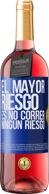 29,95 € Envío gratis | Vino Rosado Edición ROSÉ El mayor riesgo es no correr ningún riesgo Etiqueta Azul. Etiqueta personalizable Vino joven Cosecha 2024 Tempranillo