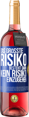 29,95 € Kostenloser Versand | Roséwein ROSÉ Ausgabe Das größte Risiko besteht darin, kein Risiko einzugehen Blaue Markierung. Anpassbares Etikett Junger Wein Ernte 2023 Tempranillo