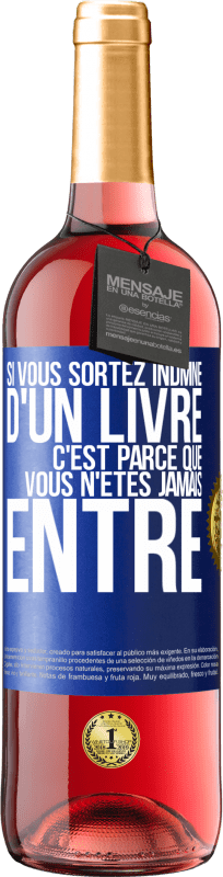 29,95 € Envoi gratuit | Vin rosé Édition ROSÉ Si vous sortez indmne d'un livre, c'est parce que vous n'êtes jamais entré Étiquette Bleue. Étiquette personnalisable Vin jeune Récolte 2024 Tempranillo