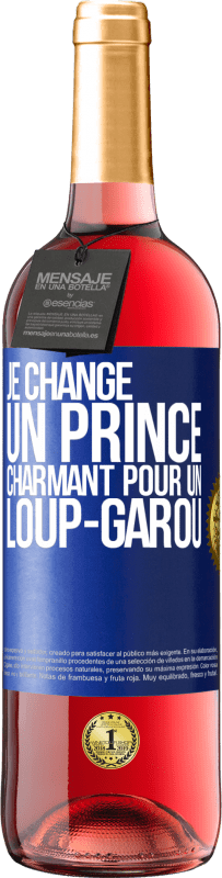 29,95 € Envoi gratuit | Vin rosé Édition ROSÉ Je change un prince charmant pour un loup-garou Étiquette Bleue. Étiquette personnalisable Vin jeune Récolte 2024 Tempranillo