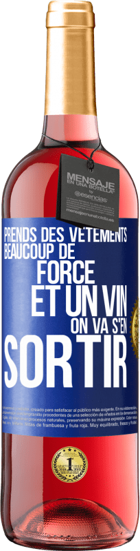 29,95 € Envoi gratuit | Vin rosé Édition ROSÉ Prends des vêtements, beaucoup de force et un vin. On va s'en sortir Étiquette Bleue. Étiquette personnalisable Vin jeune Récolte 2024 Tempranillo