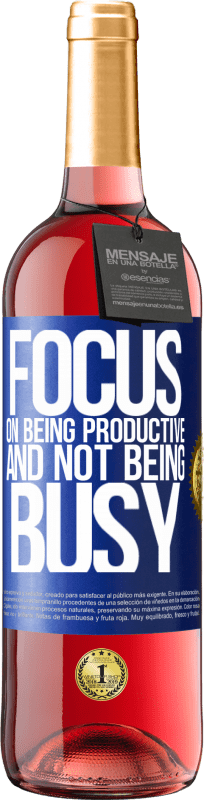 29,95 € 免费送货 | 桃红葡萄酒 ROSÉ版 专注于生产力和不忙 蓝色标签. 可自定义的标签 青年酒 收成 2025 Tempranillo