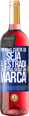 29,95 € Envio grátis | Vinho rosé Edição ROSÉ Por mais curta que seja a estrada. Quem pisa, deixa uma marca! Etiqueta Azul. Etiqueta personalizável Vinho jovem Colheita 2024 Tempranillo