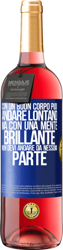 29,95 € Spedizione Gratuita | Vino rosato Edizione ROSÉ Con un buon corpo puoi andare lontano, ma con una mente brillante non devi andare da nessuna parte Etichetta Blu. Etichetta personalizzabile Vino giovane Raccogliere 2024 Tempranillo